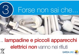 Forse non sai che… lampadine e piccoli apparecchi elettrici non vanno nei rifiuti